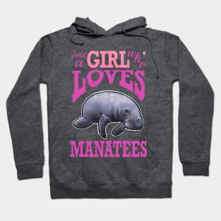 just a girl who loves manatees Hoodie